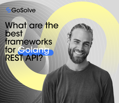 What are the best frameworks for Golang REST API? - GoSolve